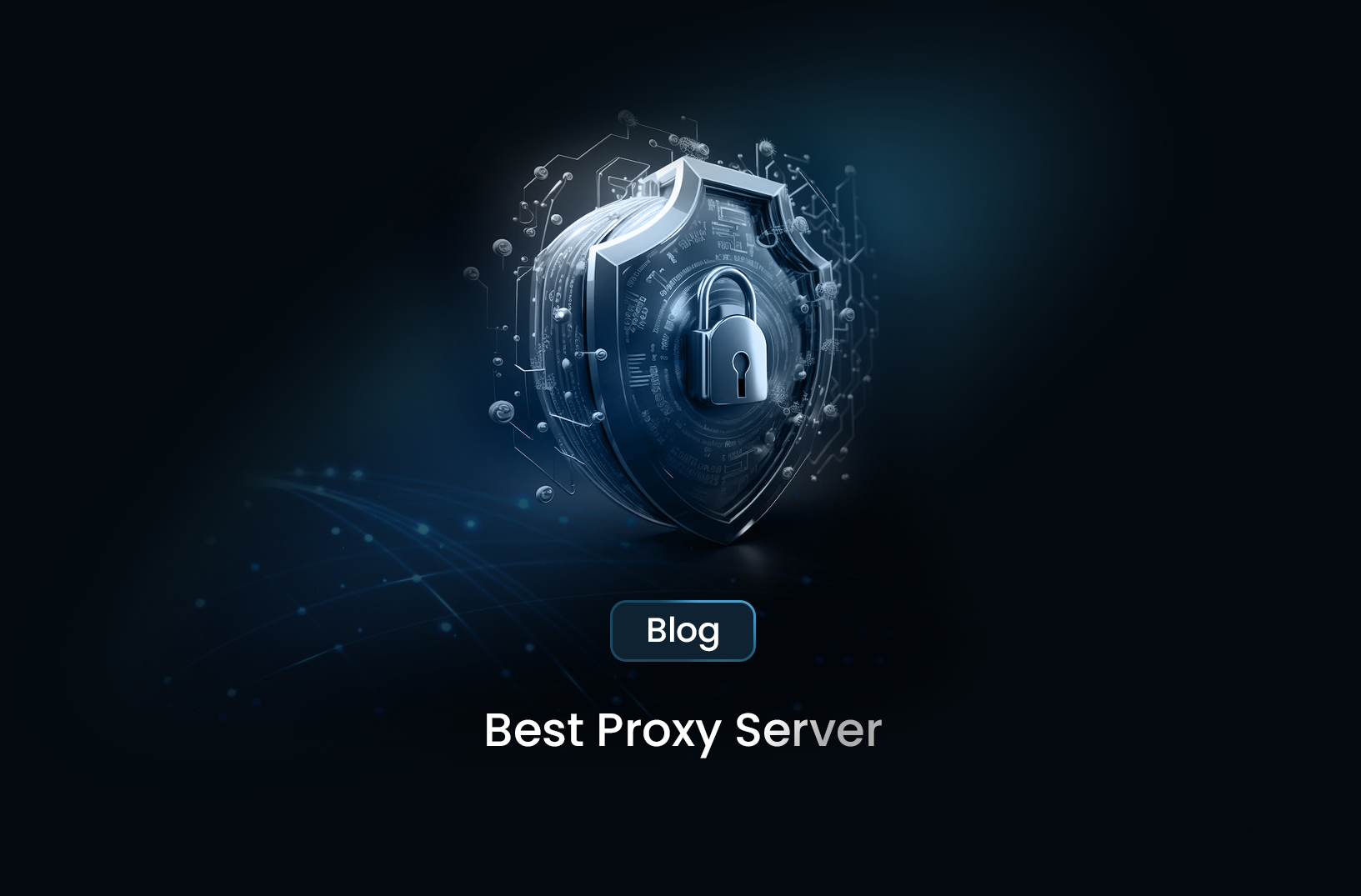 Best Proxy Server – A Comprehensive Guide to the Top Services in 2024
